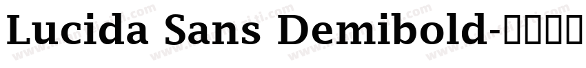Lucida Sans Demibold字体转换